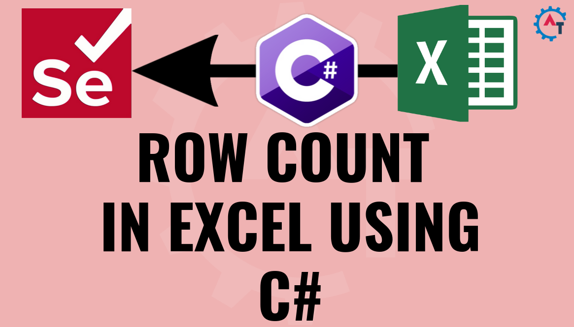 row-count-in-excel-using-c-selenium-webdriver-appium-complete-tutorial