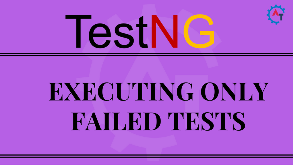 EXECUTING ONLY FAILED TESTS