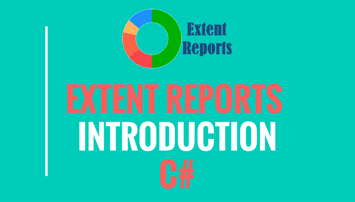 EXTENT REPORTS INTRODUCTION CSharp
