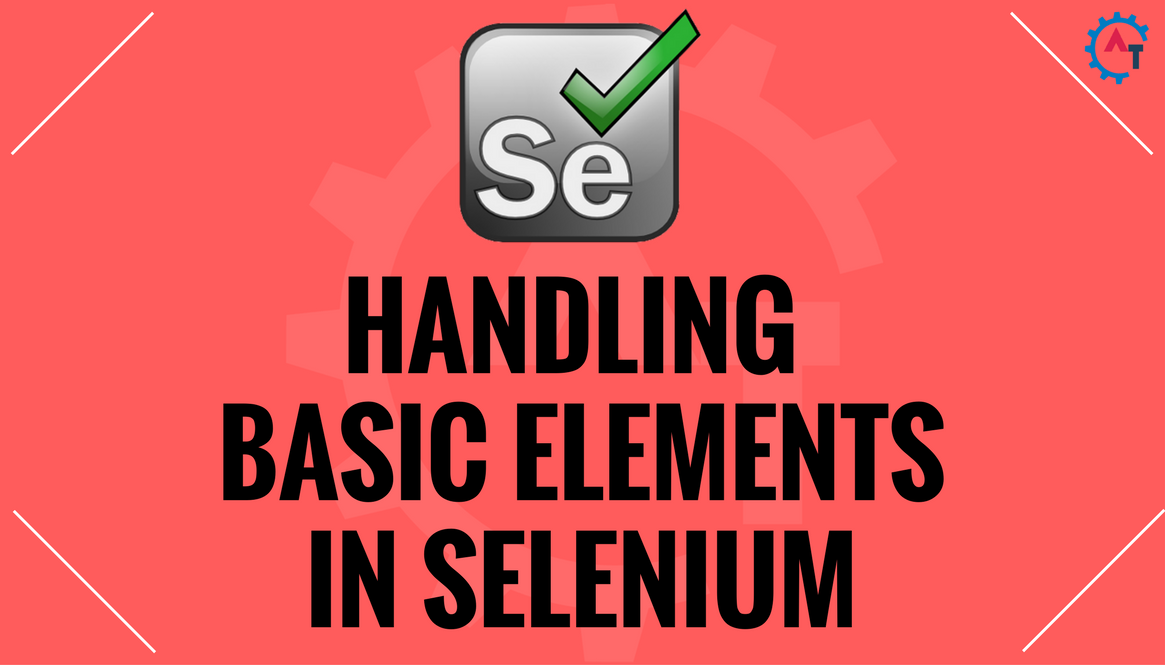 HANDLING BASIC ELEMENTS IN SELENIUM