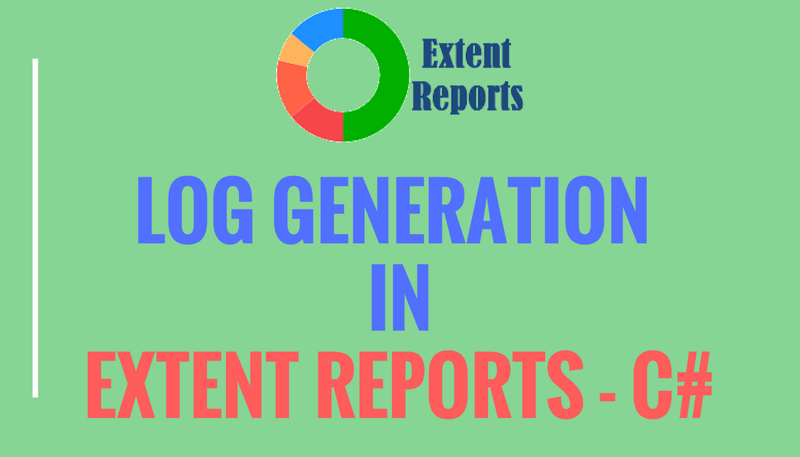 LOG GENERATION IN EXTENT REPORTS CSharp