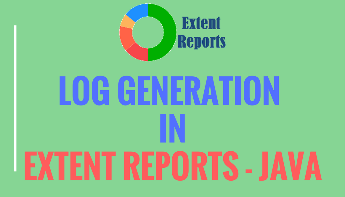 LOG GENERATION IN EXTENT REPORTS JAVA