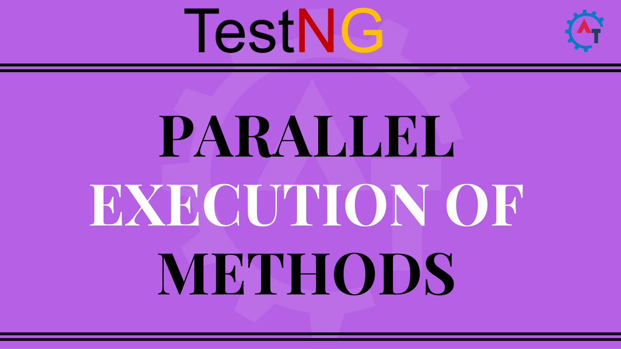 Parallel Execution Of Methods In TestNG Selenium Webdriver Appium 