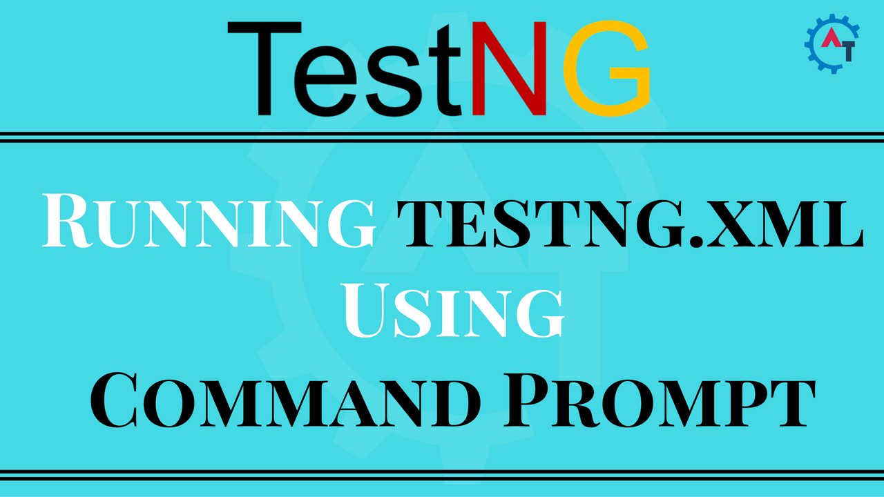 Running testng.xml Using Command Prompt (1