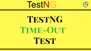 TestNG Time-Out Test