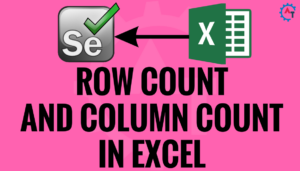 ROW COUNT AND COLUMN COUNT IN EXCEL – Selenium Webdriver Appium ...