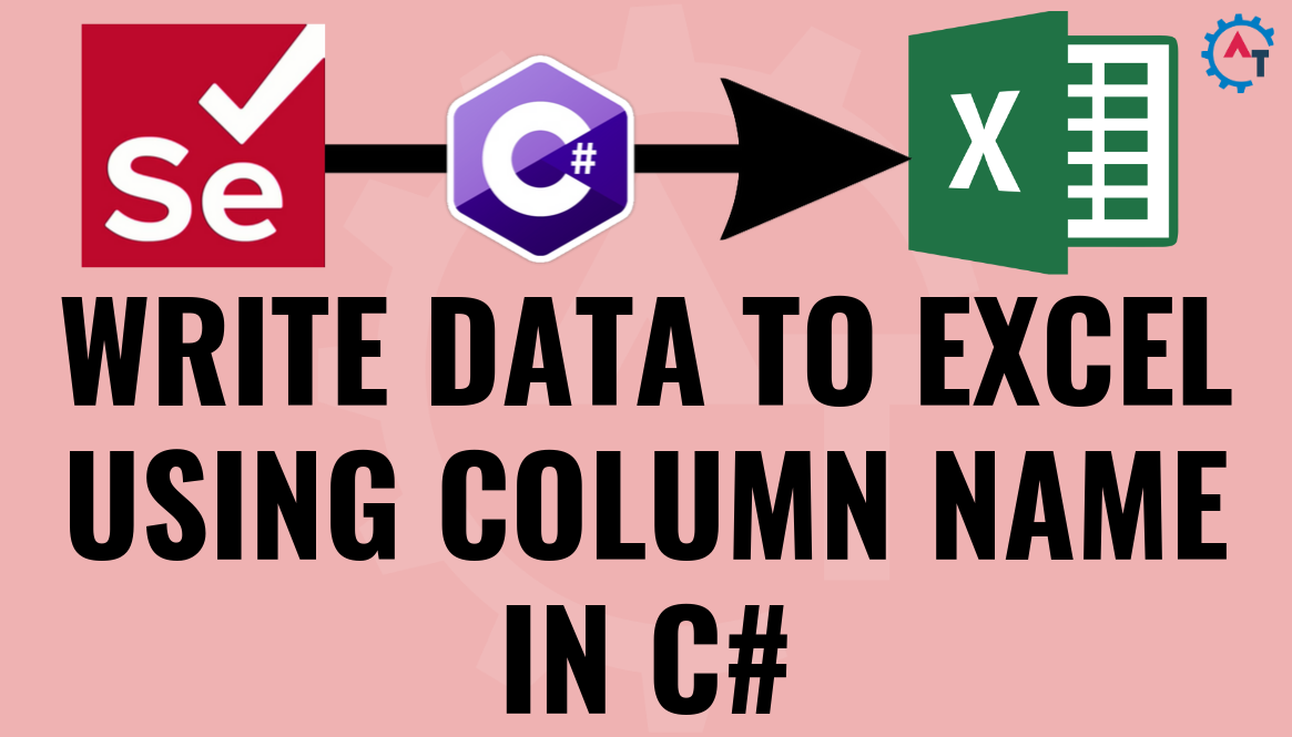 WRITE DATA TO EXCEL USING COLUMN NAME Using C#